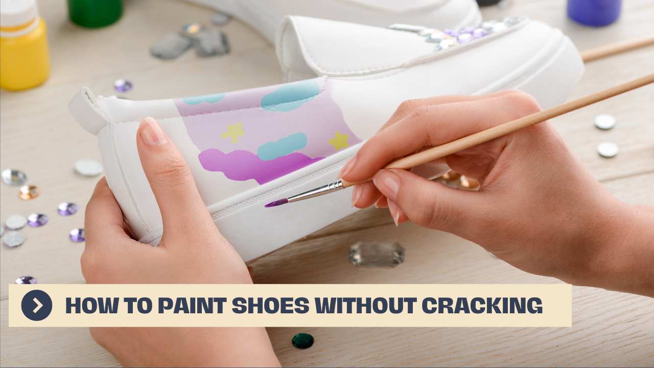 How to paint shoes without cracking