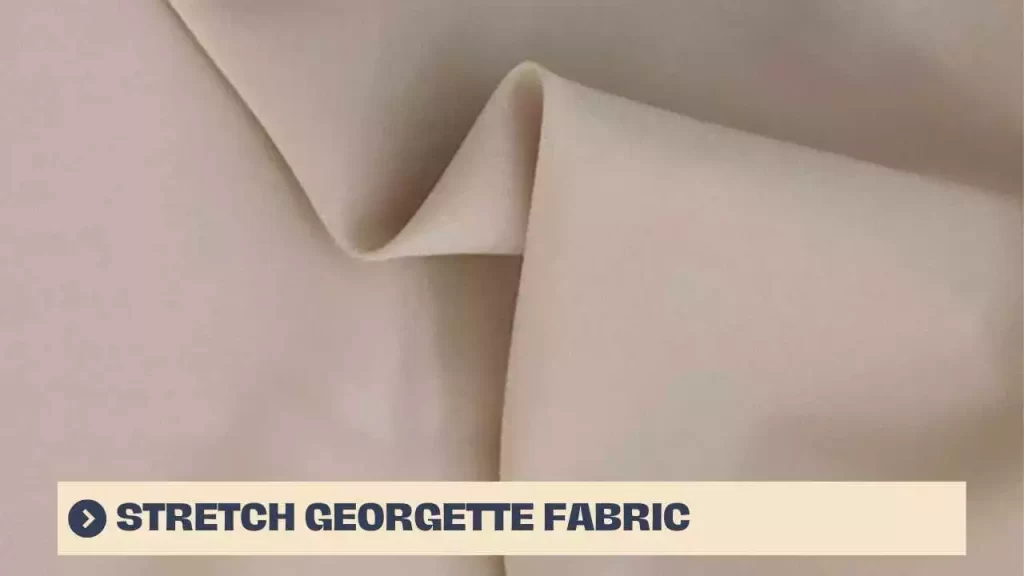 Different Types of Georgette Fabric