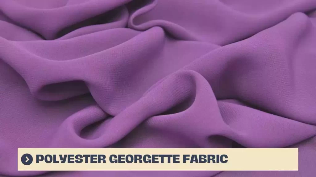 Different Types of Georgette Fabric