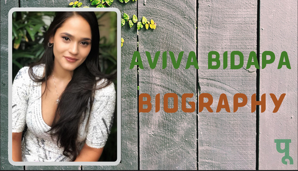 Aviva Bidapa Wiki Biography