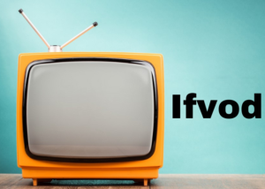 Everything You Need to Know about IFVOD