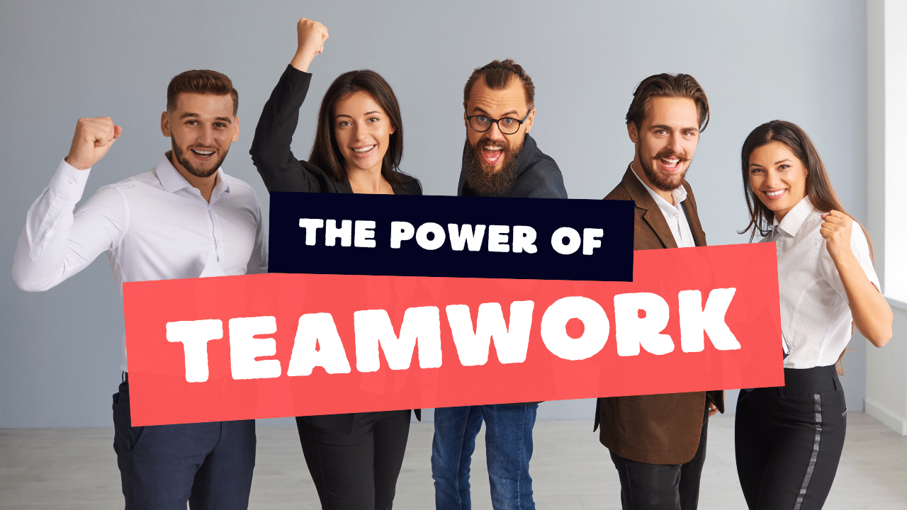The Power of Teamwork Image.png