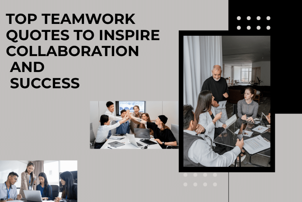 Top Teamwork Quotes to Inspire Collaboration and Success Image.png