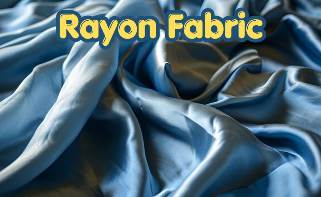 What Is Rayon? A Complete Guide to Rayon Fabric